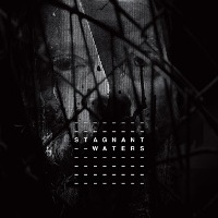 Stagnant Waters - Stagnant Waters
